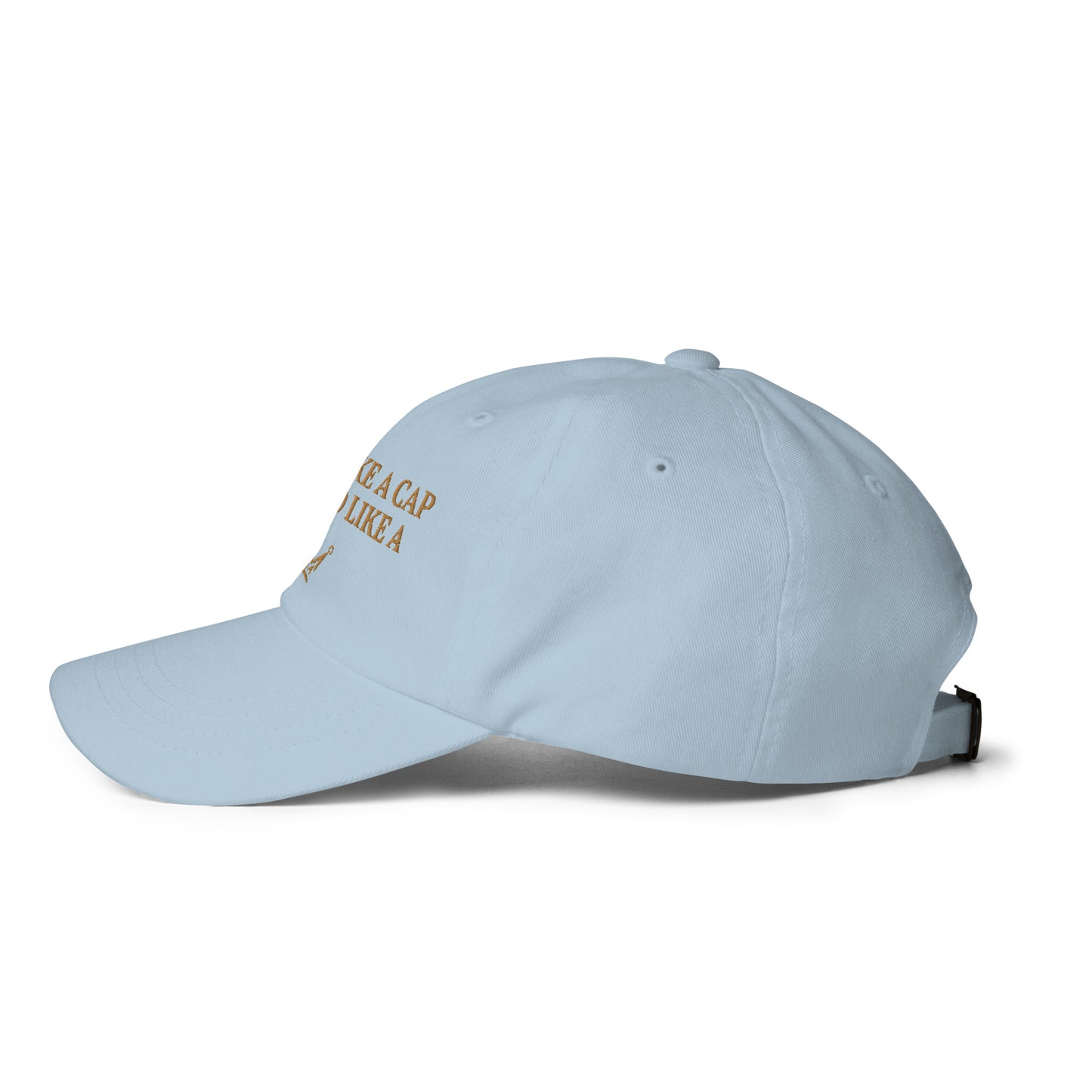 "CARRIED LIKE A CROWN" Dad Hat