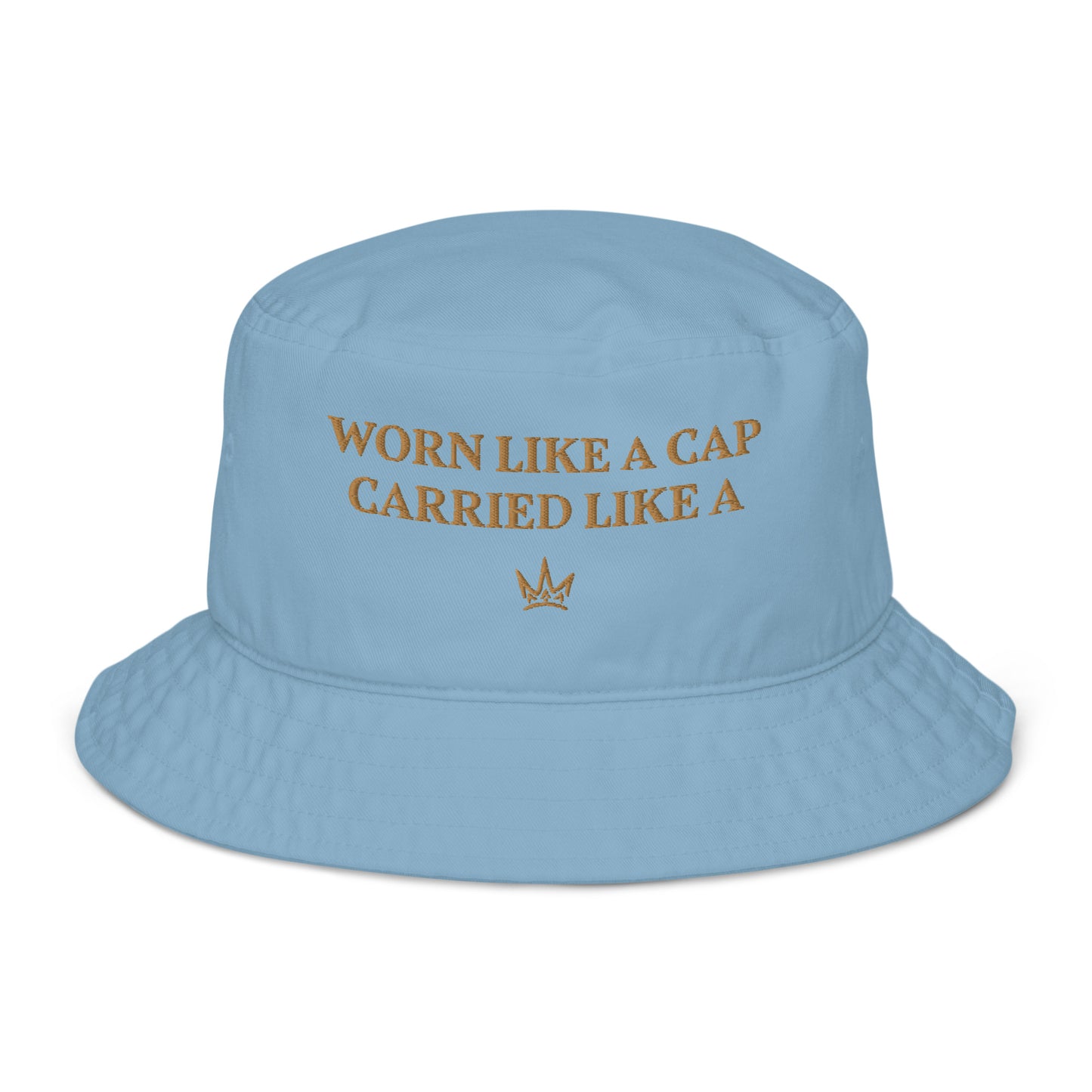 "CARRIED LIKE A CROWN" Bucket Hat